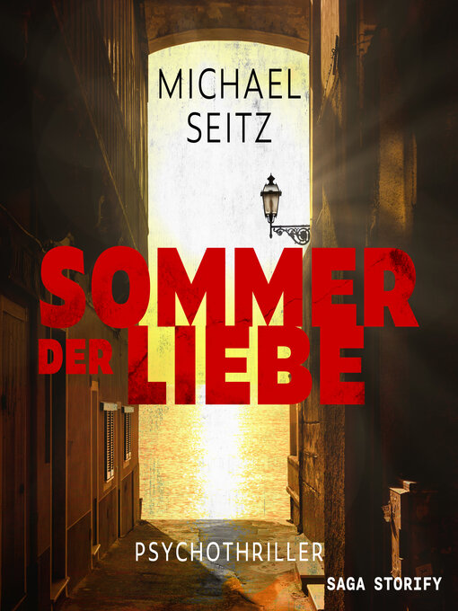 Title details for Sommer der Liebe – Psychothriller by Michael Seitz - Available